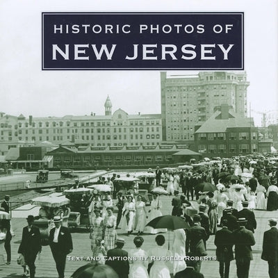 Historic Photos of New Jersey by Roberts, Russell