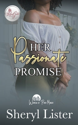 Her Passionate Promise: Women Of Park Manor by Lister, Sheryl