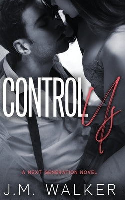 Control Us (Next Generation, #1) by Walker, J. M.