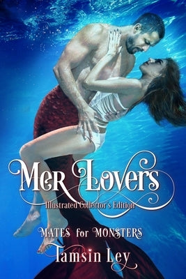 Mer-Lovers: Illustrated Collector's Edition by Ley, Tamsin