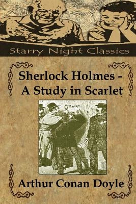 Sherlock Holmes - A Study In Scarlet by Hartmetz, Richard S.