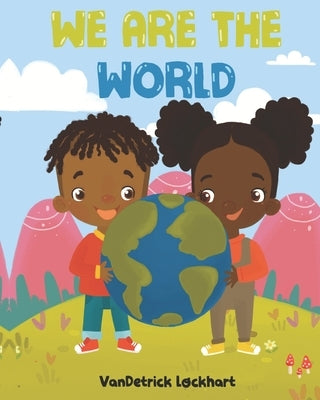 We Are The World by Lockhart, Vandetrick