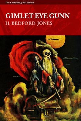 Gimlet Eye Gunn by Bedford-Jones, H.