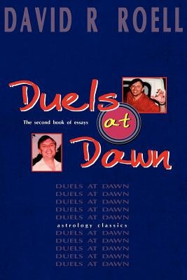 Duels at Dawn: The Second Book of Essays by Roell, David R.