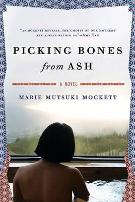 Picking Bones from Ash by Mockett, Marie Mutsuki