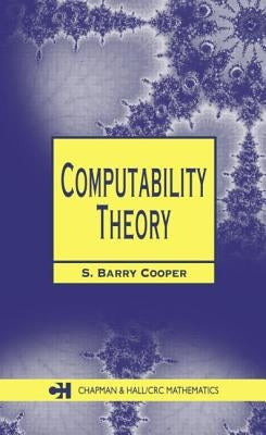 Computability Theory by Cooper, S. Barry