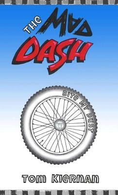 The Mad Dash - Bite My Dust by Kiernan, Tom