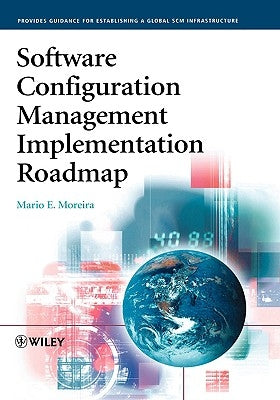 Software Configuration Management Implementation Roadmap by Moreira, Mario E.