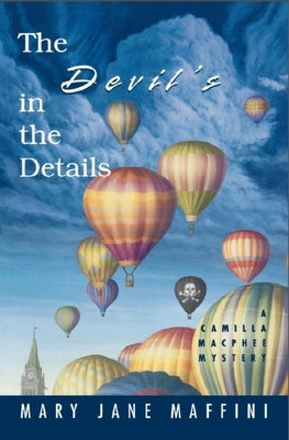 The Devil's in the Details: A Camilla MacPhee Mystery by Maffini, Mary Jane