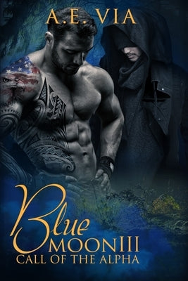 Blue Moon III: Call of the Alpha by Adamski, Tina