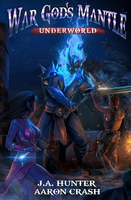 War God's Mantle: Underworld by Crash, Aaron