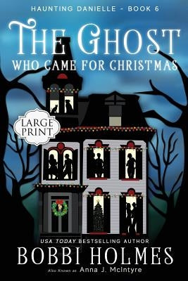 The Ghost Who Came for Christmas by Mackey, Elizabeth
