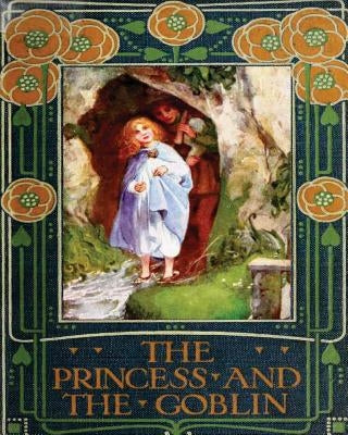 The Princess and the Goblin by MacDonald, George