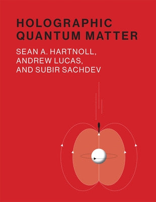 Holographic Quantum Matter by Hartnoll, Sean A.