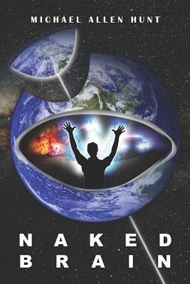Naked Brain by Hunt, Michael Allen