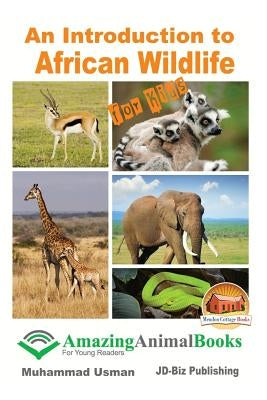 An Introduction to African Wildlife for Kids by Davidson, John