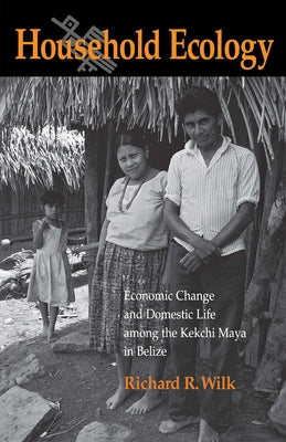 Household Ecology by Wilk, Richard