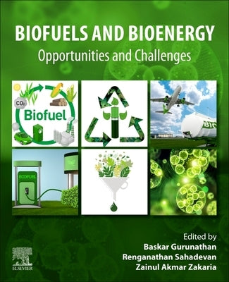 Biofuels and Bioenergy: Opportunities and Challenges by Gurunathan, Baskar
