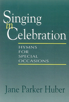 Singing in Celebration by Huber, Jane Parker