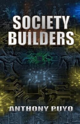 Society Builders by Puyo, Anthony