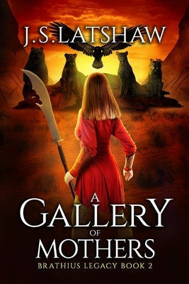 A Gallery of Mothers by Latshaw, J. S.