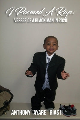 I Poemed a Rap: Verses of a Black Man in 2020 by Rias LL, Anthony B.