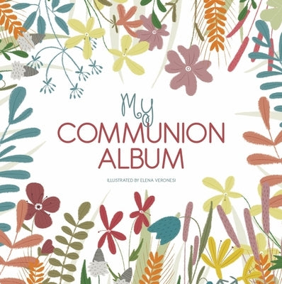 My Communion Album by Veronesi, Elena