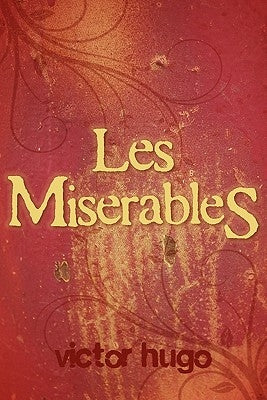 Les Miserables by Hugo, Victor