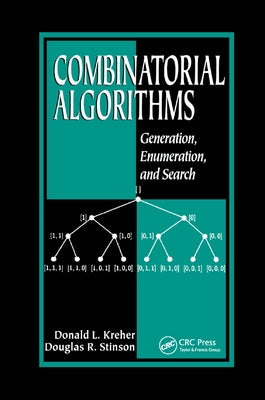 Combinatorial Algorithms: Generation, Enumeration, and Search by Kreher, Donald L.
