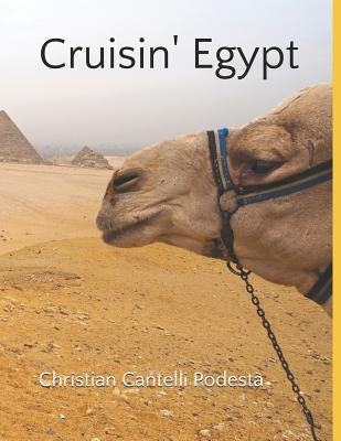 Cruisin' Egypt by Cantelli Podestà, Christian