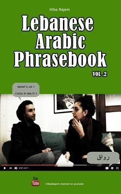 Lebanese Arabic Phrasebook Vol. 2 by El Hajj, Naim