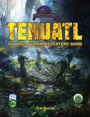 Tehuatl Player's Guide SW by Knauss, Tom