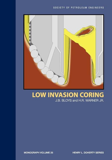 Low Invasion Coring: Monograph 25 by Bloys, J. Ben