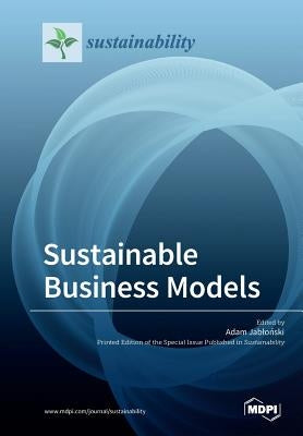 Sustainable Business Models by Jabloński, Adam