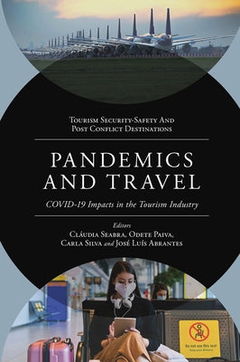 Pandemics and Travel: Covid-19 Impacts in the Tourism Industry by Seabra, Cláudia