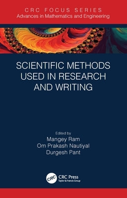 Scientific Methods Used in Research and Writing by Ram, Mangey