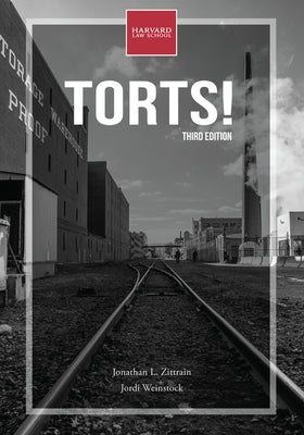 Torts!, Third Edition by Zittrain, Jonathan L.