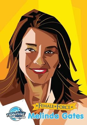 Female Force: Melinda Gates by Seymour, Melissa