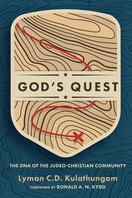 God's Quest: The DNA of the Judeo-Christian Community by Kulathungam, Lyman C. D.