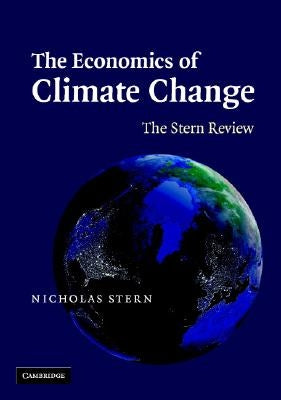 The Economics of Climate Change: The Stern Review by Stern, Nicholas
