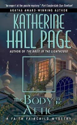 The Body in the Attic by Page, Katherine Hall