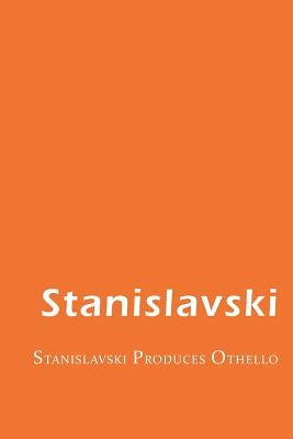 Stanislavski Produces Othello by Stanislavsk, Konstantin