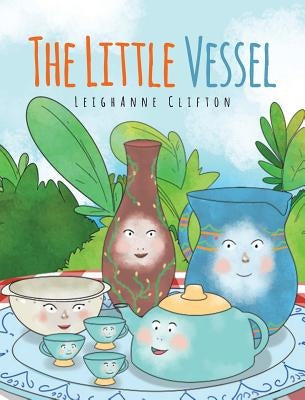 The Little Vessel by Clifton, Leighanne