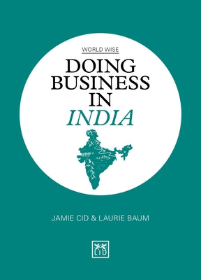 Doing Business in India by Cid, Jamie
