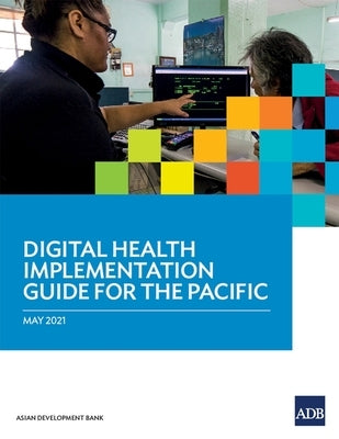 Digital Health Implementation Guide for the Pacific by Asian Development Bank