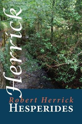 Hesperides by Herrick, Robert