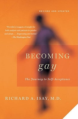 Becoming Gay: The Journey to Self-Acceptance by Isay, Richard