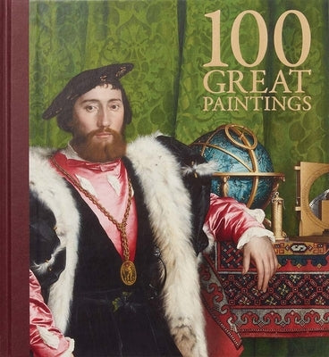 One Hundred Great Paintings by Govier, Louise