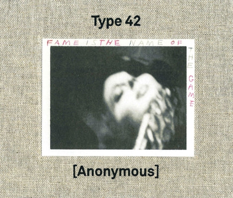 Type 42: Fame Is the Name of the Game: Photographs by Anonymous by Delmes, Nicole