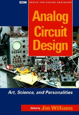 Analog Circuit Design: Art, Science and Personalities by Williams, Jim